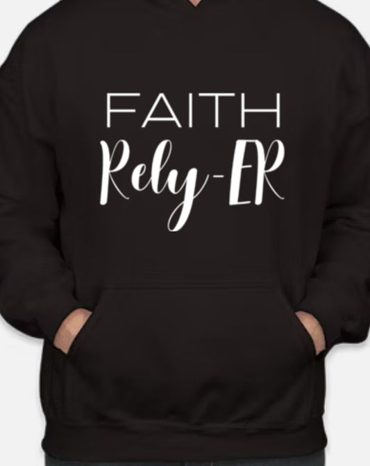 Faith Rely-ER Hoodie